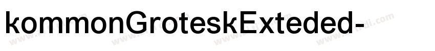 kommonGroteskExteded字体转换