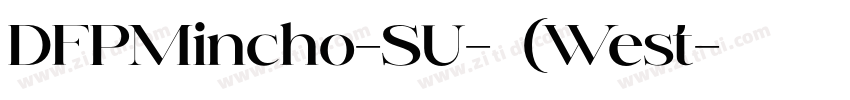 DFPMincho-SU-普通(West字体转换
