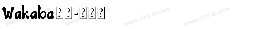 Wakaba字体字体转换