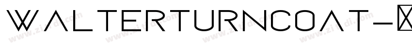 WalterTurncoat字体转换