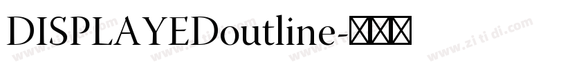 DISPLAYEDoutline字体转换
