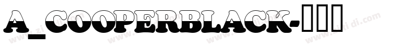 a_CooperBlack字体转换