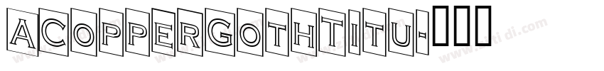 ACopperGothTitu字体转换