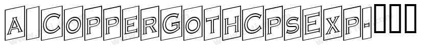 a_CopperGothCpsExp字体转换