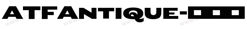 ATFAntique字体转换