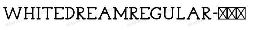 WhiteDreamRegular字体转换