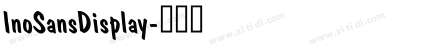 InoSansDisplay字体转换 InoSansDisplay字体转换