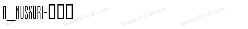 A_Nusxuri字体转换