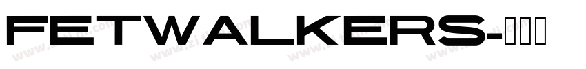 FETWALKERS字体转换