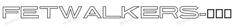FETWALKERS字体转换