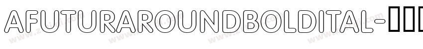 AFuturaRoundBoldItal字体转换 AFuturaRoundBoldItal字体转换