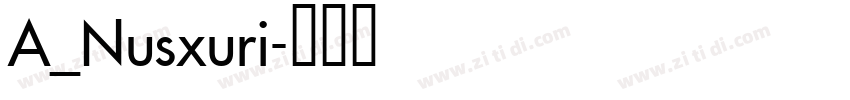 A_Nusxuri字体转换