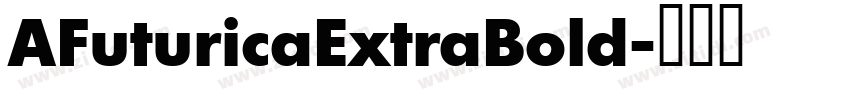 AFuturicaExtraBold字体转换