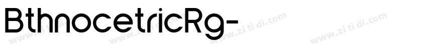 BthnocetricRg字体转换