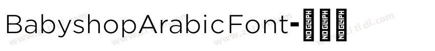 BabyshopArabicFont字体转换 BabyshopArabicFont字体转换