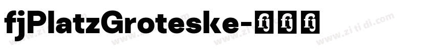 fjPlatzGroteske字体转换