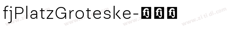 fjPlatzGroteske字体转换