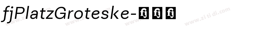 fjPlatzGroteske字体转换