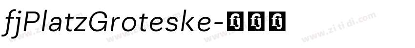fjPlatzGroteske字体转换