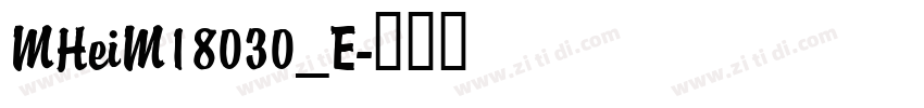MHeiM18030_E字体转换