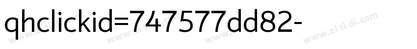 qhclickid=747577dd82字体转换