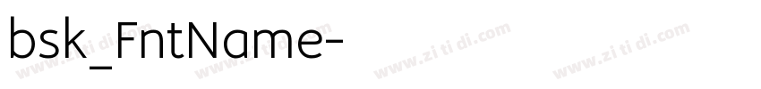 bsk_FntName字体转换