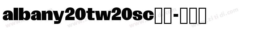 albany20tw20sc字体字体转换