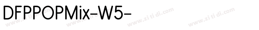 DFPPOPMix-W5字体转换