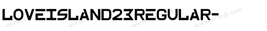 Loveisland23Regular字体转换