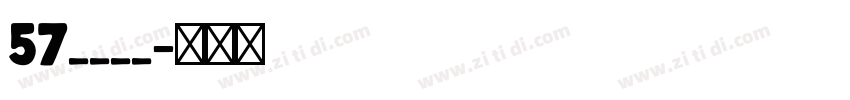 57cond字体转换