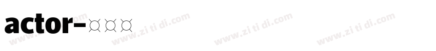 actor字体转换