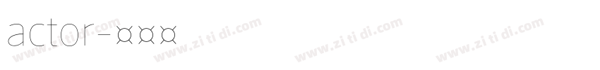 actor字体转换
