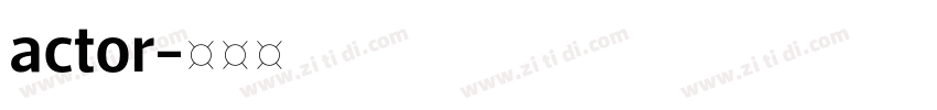 actor字体转换