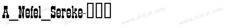 A_Nefel_Sereke字体转换