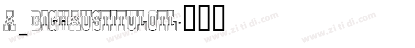 a_BighausTitulOtl字体转换