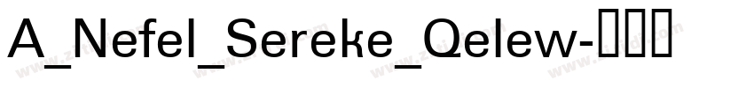 A_Nefel_Sereke_Qelew字体转换
