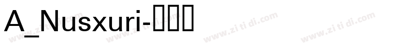 A_Nusxuri字体转换