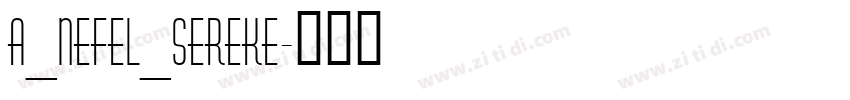 A_Nefel_Sereke字体转换