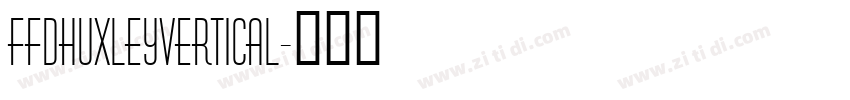 FfdHuxleyVertical字体转换