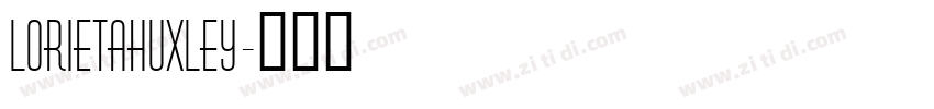 LorietaHuxley字体转换