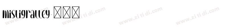 Mistigralley字体转换