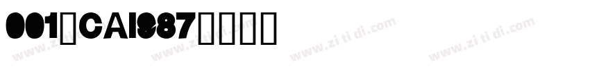 001-CAI987字体转换