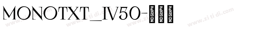 Monotxt_IV50字体转换
