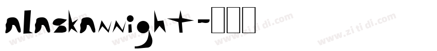 alaskannight字体转换