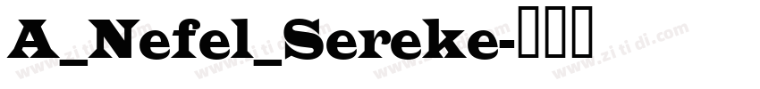 A_Nefel_Sereke字体转换