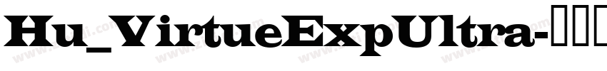 Hu_VirtueExpUltra字体转换 Hu_VirtueExpUltra字体转换