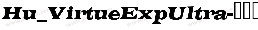 Hu_VirtueExpUltra字体转换 Hu_VirtueExpUltra字体转换