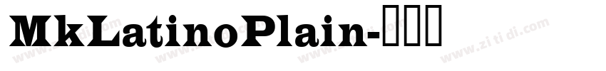 MkLatinoPlain字体转换