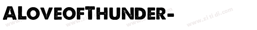 ALoveofThunder字体转换