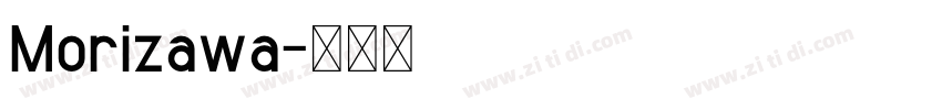 Morizawa字体转换
